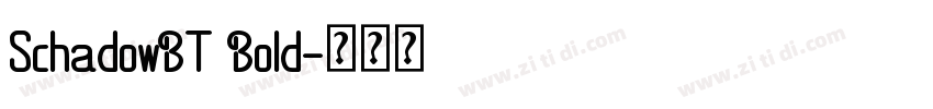 SchadowBT Bold字体转换